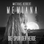 Die Spur der Herde - Memiana, Band 3 (Ungekürzt)