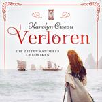 Verloren - Die Zeitenwanderer Chroniken, Band 3 (Ungekürzt)