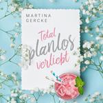 Total planlos verliebt (ungekürzt)