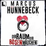 Der Raum der bösen Mädchen - Till Buchinger, Band 7 (ungekürzt)