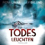 Todesleuchten - Schwedenthriller, Band 4 (ungekürzt)