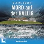 Mord auf der Hallig - Kripo Wattenmeer ermittelt, Band 4 (ungekürzt)