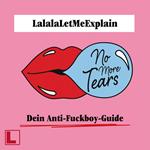 No More Tears - Dein Anti-Fuckboy-Guide (ungekürzt)