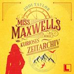Miss Maxwells kurioses Zeitarchiv - Die Chroniken von St. Mary's, Band 1 (ungekürzt)