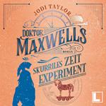 Doktor Maxwells skurriles Zeitexperiment - Die Chroniken von St. Mary's, Band 3 (ungekürzt)