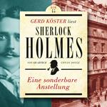 Eine sonderbare Anstellung - Gerd Köster liest Sherlock Holmes, Band 45 (Ungekürzt)