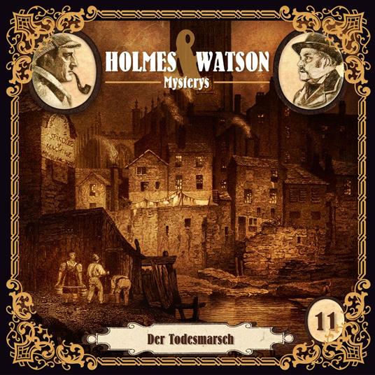 Holmes & Watson, Folge 11: Mysterys: Der Todesmarsch