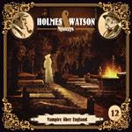 Holmes & Watson Mysterys, Folge 12: Vampire über England
