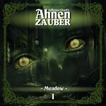 Ahnenzauber, Folge 1: Meadow