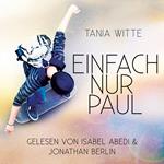 Einfach nur Paul (Ungekürzt)