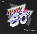 Back To The 80's - The Album