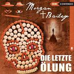 Morgan & Bailey, Folge 8: Die letzte Ölung