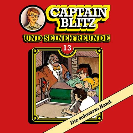 Captain Blitz und seine Freunde, Folge 13: Die schwarze Hand