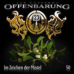 Offenbarung 23, Folge 50: Im Zeichen der Mistel