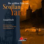 Die größten Fälle von Scotland Yard, Folge 21: Ausgelöscht