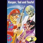 Kasperle ist wieder da, Folge 5: Kasper, Tod und Teufel / Kasper und der Zauberer Dr. Faust