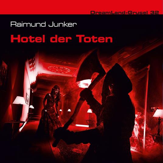 Dreamland Grusel, Folge 32: Hotel der Toten