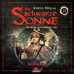 Die schwarze Sonne, Folge 21: Atahualpa