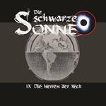 Die schwarze Sonne, Folge 9: Die Herren der Welt