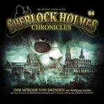 Sherlock Holmes Chronicles, Folge 64: Der Mörder von Dresden