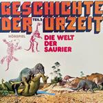 Geschichte der Urzeit, Folge 2: Die Welt der Saurier