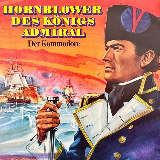 Hornblower des Königs Admiral, Folge 2: Der Kommodore