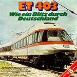 ET 403, Wie ein Blitz durch Deutschland