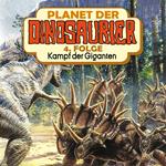 Planet der Dinosaurier, Folge 4: Kampf der Giganten