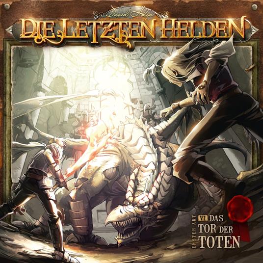 Die letzten Helden, Folge 6: Das Tor der Toten