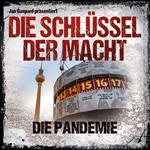 Die Schlüssel der Macht, Folge 4: Die Pandemie