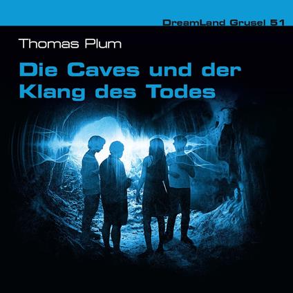 Dreamland Grusel, Folge 51: Die Caves und der Klang des Todes