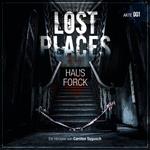 Lost Places, Akte 001: Haus Forck