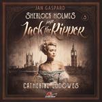 Sherlock Holmes, Sherlock Holmes jagt Jack the Ripper, Folge 5: Catherine Eddowes