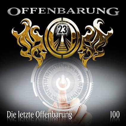 Offenbarung 23, Folge 100: Die letzte Offenbarung