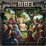 Die Bibel, Neues Testament, Folge 6: Die zwölf Apostel