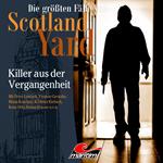 Die größten Fälle von Scotland Yard, Folge 60: Killer aus der Vergangenheit