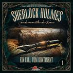 Sherlock Holmes, Sonderermittler der Krone - Aus den Archiven, Folge 1: Ein Fall vom Kontinent