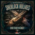 Sherlock Holmes, Sonderermittler der Krone - Aus den Archiven, Folge 3: Eine Stadt in Angst 1. Teil