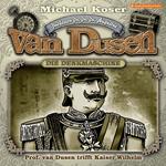 Professor van Dusen, Folge 41: Professor van Dusen trifft Kaiser Wilhelm