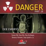 Danger, Part 28: Der Embryo