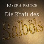 Die Kraft des Salböls