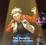 The Vampire Dies In No Time. Character Song & Sound Track 2