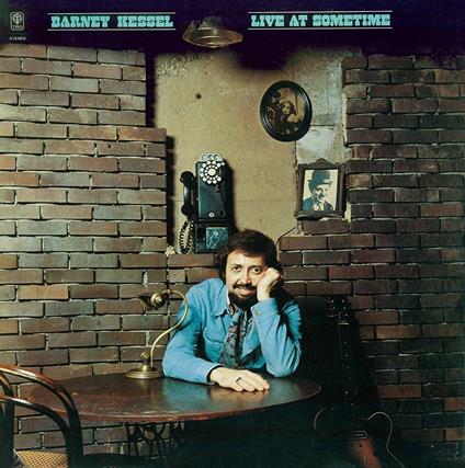 Live at Sometime (Limited Edition) - CD Audio di Barney Kessel