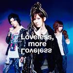 Loveless.More Loveless (Cd+Dvd/W/Sticker)