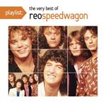 Playlist: The Very Best Of Reo Speedwagon