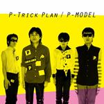 P-Trick Plan -Warner Music Japan Years- (Remastering)