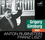 Grigory Ginsburg Plays Liszt and Rubinstein - CD Audio di Franz Liszt,Anton Rubinstein