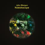 John Morgan - Kaleidoscope