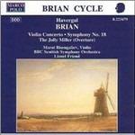 Concerto per violino - Sinfonia n.18 - The Jolly Miller Ouverture - CD Audio di Havergal Brian