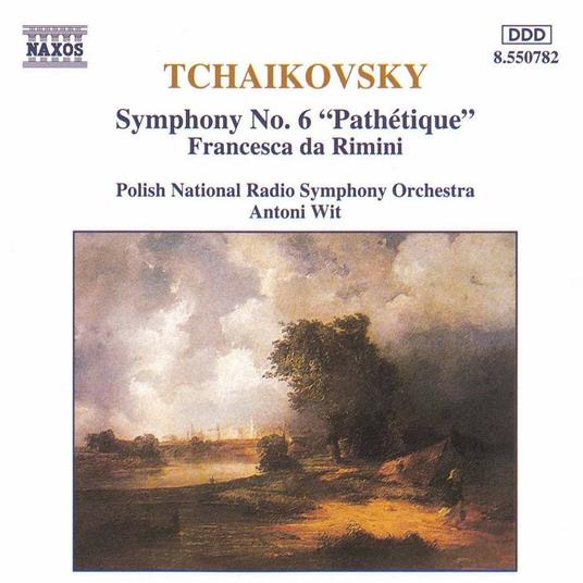 Sinfonia n.6 - Francesca da Rimini - CD Audio di Pyotr Ilyich Tchaikovsky,Antoni Wit,Polish National Radio Symphony Orchestra